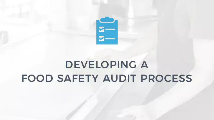 Developing a Food Safety Audit Process
